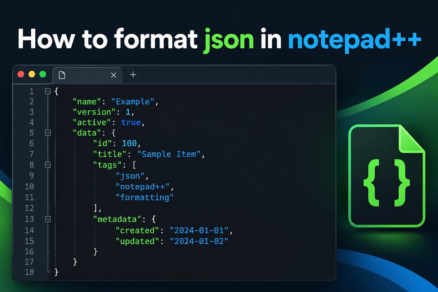 how-to-format-json-in-notepad-e2643 Notepad++ window showing formatted JSON with indentation and syntax highlighting